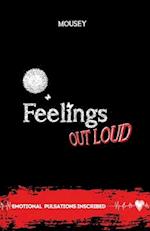 Feelings Out Loud: "Emotional Pulsations Inscribed" Poetry 