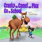 Cranky Camel and Max Go to School 