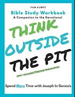 Think Outside the Pit Bible Study: For Women Facing Adversity / Spend More Time with Joseph 