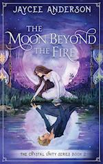 The Moon Beyond the Fire