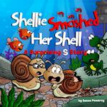 Shellie Smashed Her Shell