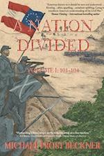 A Nation Divided: Volume 1: Volume 1: 101-104: Volume 1: A 12-Hour Miniseries of the American Civil War: Episodes 101-104 