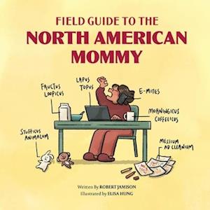 Field Guide to the North American Mommy