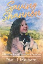 Saving Shannon: A Family's Story of Strength and Devotion 