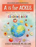 A Is for Ackee: Fruits and Vegetables From Around the World Coloring Book 