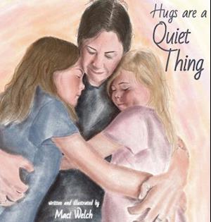 Hugs are a Quiet Thing