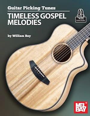 Guitar Picking Tunes - Timeless Gospel Melodies