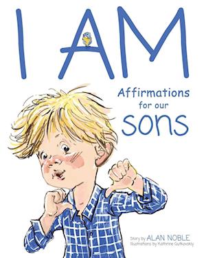 I AM, Affirmations For Our Sons