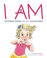 I AM, Affirmations For Our Daughters