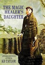 THE MAGIC HEALER'S DAUGHTER 