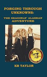 Forging Through Unknowns: The Seagirls' Alaskan Adventure 