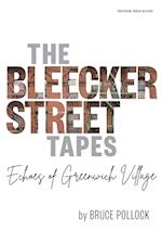 The Bleecker Street Tapes: Echoes of Greenwich Village 