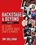 Backstage & Beyond Volume 1: 45 Years of Classic Rock Chats & Rants 