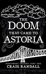 The Doom that came to Astoria 