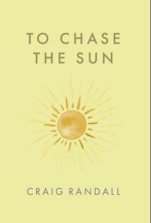 To Chase the Sun