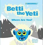 Betti the Yeti Where Are You? 