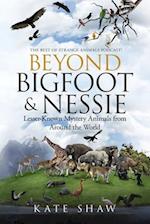 Beyond Bigfoot & Nessie: Lesser-Known Mystery Animals from Around the World 