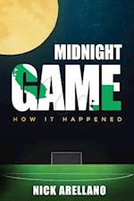 Midnight Game: How It Happened 