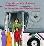 Captain Mama's Surprise / La Sorpresa de Capitán Mamá: 2nd in an award-winning, bilingual children's aviation picture book series 