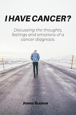 I Have Cancer?