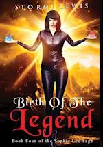 Birth of the Legend: Book Four of the Sophie Lee Saga 