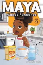 Maya Makes Pancakes