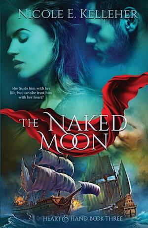 The Naked Moon, Book Three of Heart and Hand Series