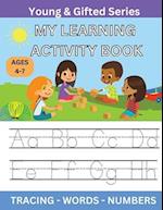 MY LEARNING ACTIVITY BOOK: Young & Gifted Series 