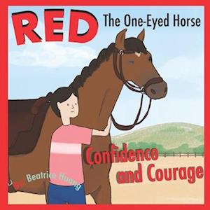 Red The One-Eyed Horse: Confidence and Courage