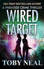 Wired Target: A Vigilante Justice Crime Thriller 