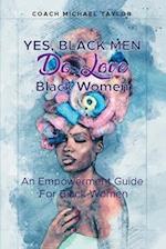 Yes, Black Men Do Love Black Women