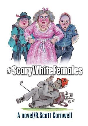 #ScaryWhiteFemales