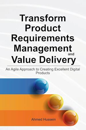 Transform Product Requirements Management and Value Delivery