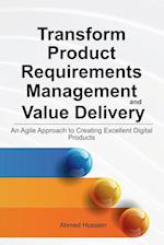 Transform Product Requirements Management and Value Delivery