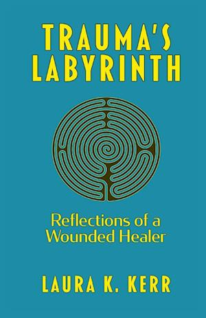 Trauma's Labyrinth