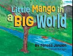 Little Mango in a Big World 