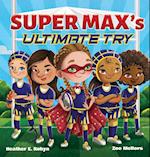 Super Max's Ultimate Try 