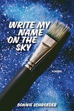 Write My Name on the Sky 