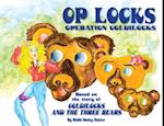 Op Locks, Operation Goldilocks 