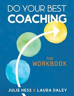 Do Your Best Coaching: The Workbook