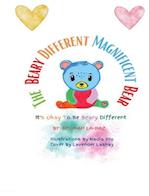 The Beary Different Magnificent Bear: It's Okay To Be Beary Different 