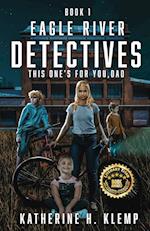 Eagle River Detectives, Book 1