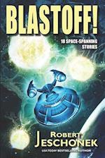 Blastoff: 18 Space Spanning Stories 
