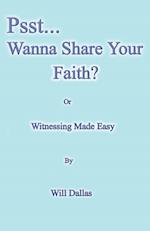 Psst...Wanna Share Your Faith? 