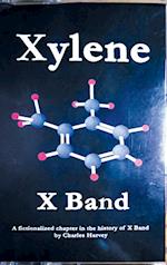 Xylene | X Band: A Fictionalized Chapter in the History of X Band 