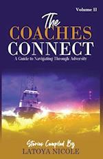 The Coaches Connect Volume II, A Guide to Navigating Through Adversity 