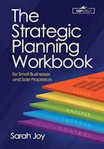 The Strategic Planning Workbook for Small Businesses and Sole Proprietors 