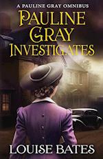 Pauline Gray Investigates 