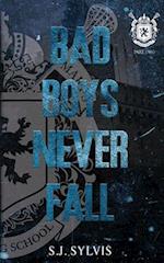 Bad Boys Never Fall: A Dark Boarding School Romance (Special Edition) 
