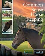 Common Sense Horse Keeping